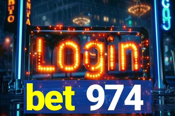 bet 974